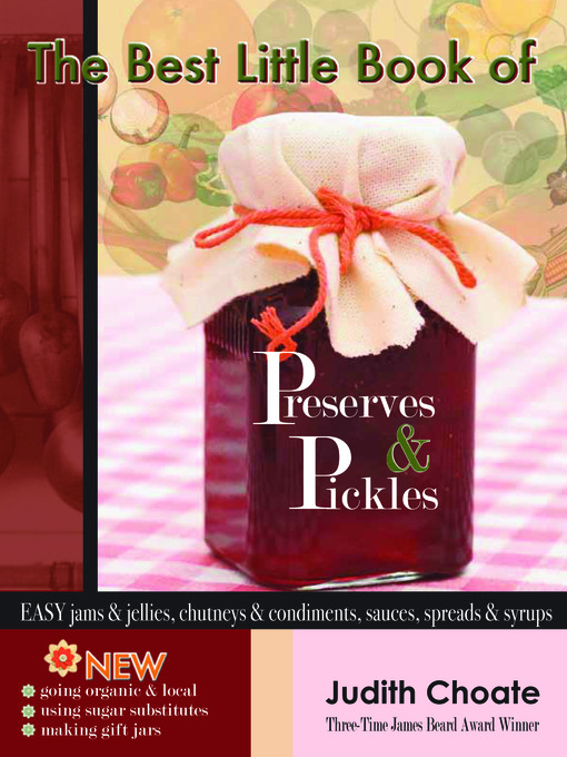 Title details for The Best Little Book of Preserves & Pickles by Judith Choate - Wait list